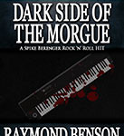 Dark Side of the Morgue by Raymond Benson