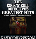 The Rock 'n Roll Detective's Greatest Hits by Raymond Benson
