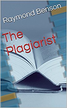 The Plagiarist by Raymond Benson